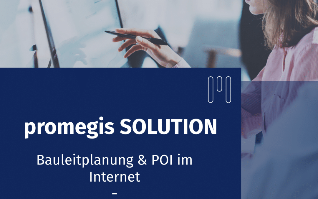 Optimierte Bauleitplanung im Internet & neues POI-Erlebnis